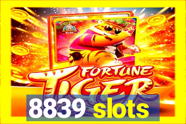 8839 slots